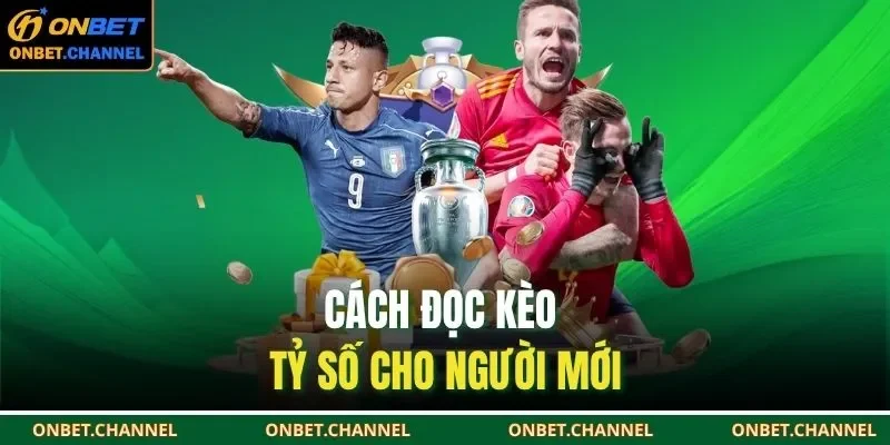 Cách đọc kèo tỷ số cho người mới