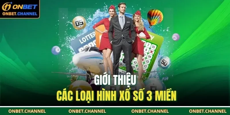Giới thiệu các loại hình xổ số 3 miền