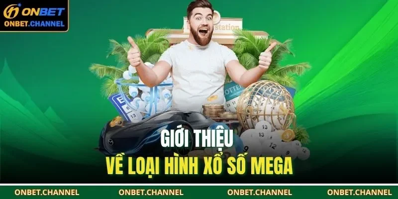 Giới thiệu về loại hình xổ số Mega