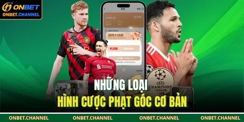 Những loại hình cược phạt góc cơ bản