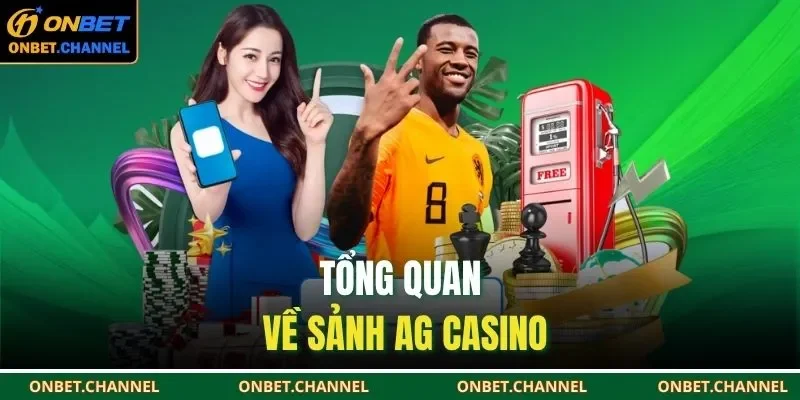 AG Casino - Sảnh Cược Đẳng Cấp Trải Nghiệm Top 1 Hiện Nay 1 Tổng quan về sảnh AG Casino