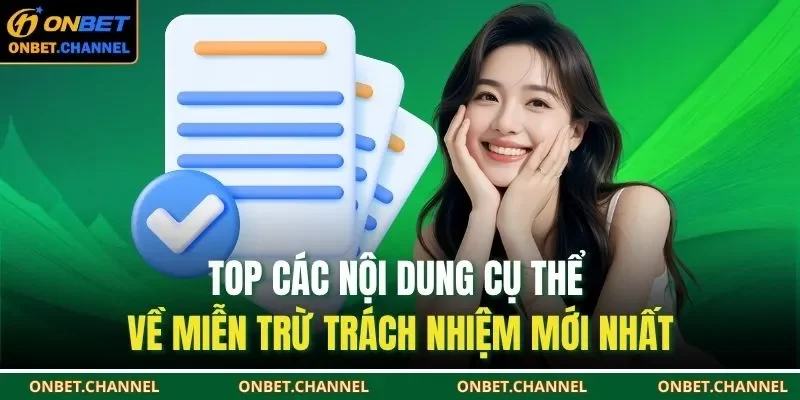 Miễn Trừ Trách Nhiệm Onbet 2 Top các nội dung cụ thể về miễn trừ trách nhiệm mới nhất